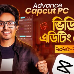 CapCut Course 2025: Video Editing for Beginners with 40GB Free Resources